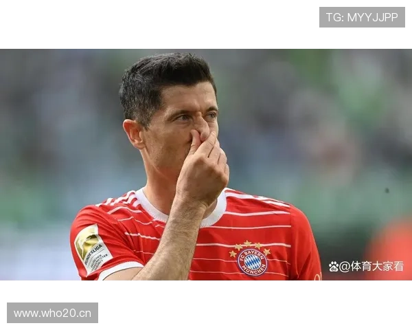 莱万多夫斯基欧冠高强度比赛进球效率解析